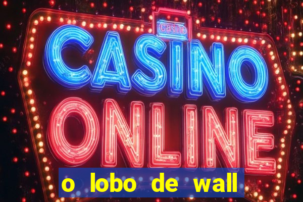o lobo de wall street filme online
